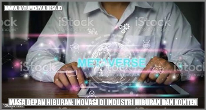 Masa Depan Dunia Hiburan di Era AI dan Teknologi Virtual